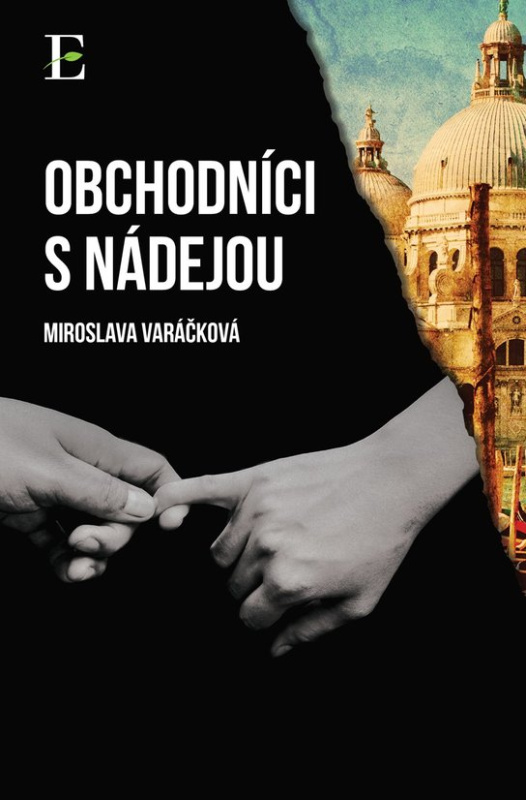 Obchodníci s nádejou -  Miroslava Varáčková