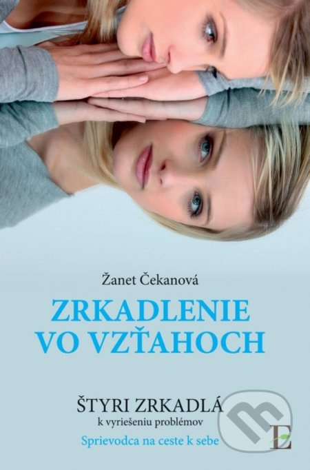 Zrkadlenie vo vzťahoch - Žanet Čekanová - kniha z kategorie Beletrie