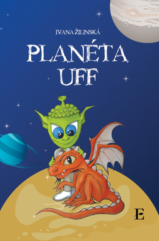 Planéta UFF - Ivana Žilinská - kniha z kategorie Beletrie pro děti