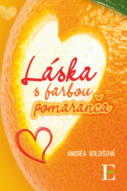 Láska s farbou pomaranča - Andrea Boldišová - kniha z kategorie Společenská beletrie
