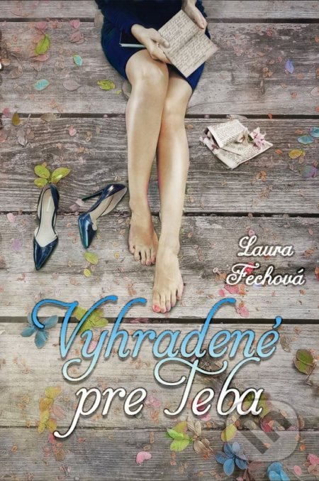 Vyhradené pre Teba - Laura Fechová - kniha z kategorie Společenská beletrie