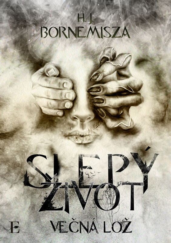 Večná lož – Slepý život - H.J. Bornemisza - kniha z kategorie Sci-fi a fantasy
