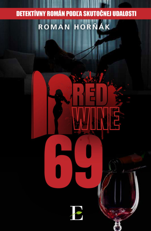 Red wine 69 (Detektívny román podľa skutočnej udalosti) - kniha z kategorie Detektivky, thrillery a horory