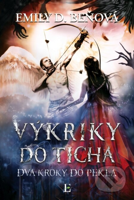 Výkriky do ticha - Emily D. Beňová - kniha z kategorie Fantasy