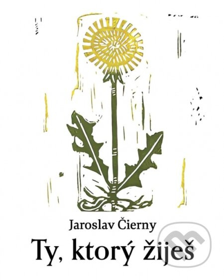 Ty, ktorý žiješ - Jaroslav Čierny - kniha z kategorie Poezie