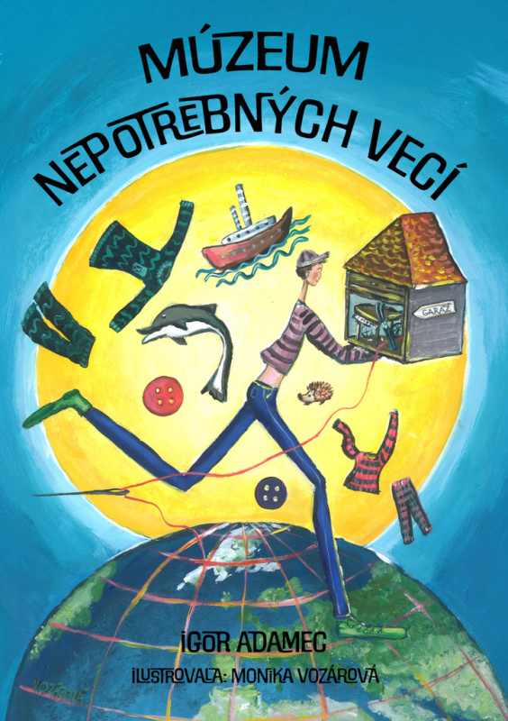 Múzeum nepotrebných vecí - Igor Adamec, Monika Vozárová (ilustrátor) - kniha z kategorie Básničky