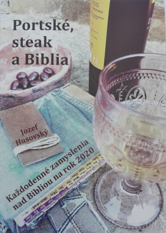 Portské, steak a Biblia (Každodenné zamyslenia nad Bibliou na rok 2020) - kniha z kategorie Duchovní život