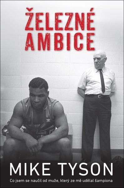 Železné ambice - Mike Tyson, Larry Sloman