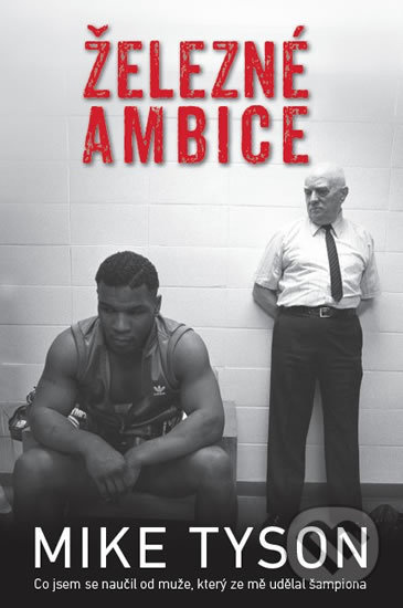 Železné ambice - Mike Tyson, Larry Sloman