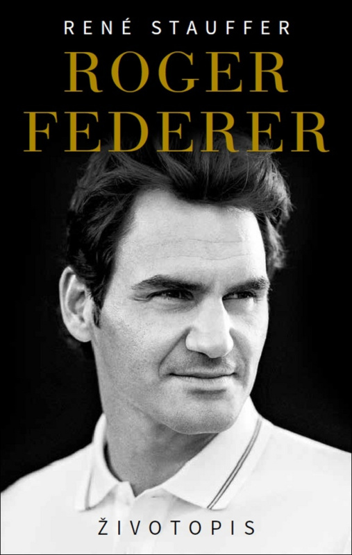 Roger Federer - Životopis (CZ) - René Stauffer - kniha z kategorie Individuální sporty