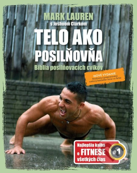 Telo ako posilňovňa (Biblia posilňovacích cvikov) - Mark Lauren, Joshua Clark - kniha z kategorie Sport