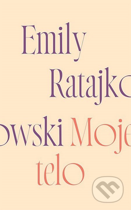 Moje Telo - Emily Ratajkowski - kniha z kategorie Beletrie