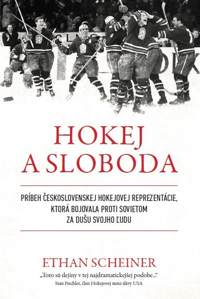 Hokej a sloboda (Príbeh československej hokejovej reprezentácie, ktorá bojovala proti sovietom za dušu svojho ľudu) - kniha z kategorie Historie