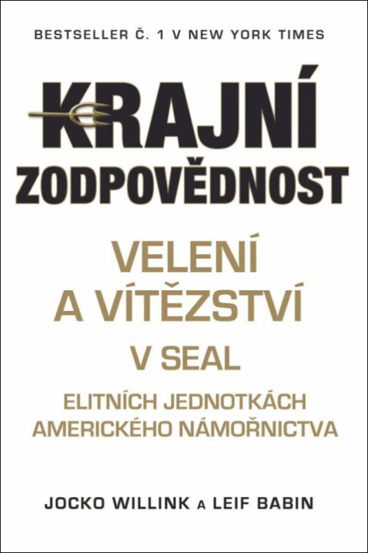 Krajní zodpovědnost - Velení a vítězství v SEAL Nakladatelství SLOVART s. r. o.