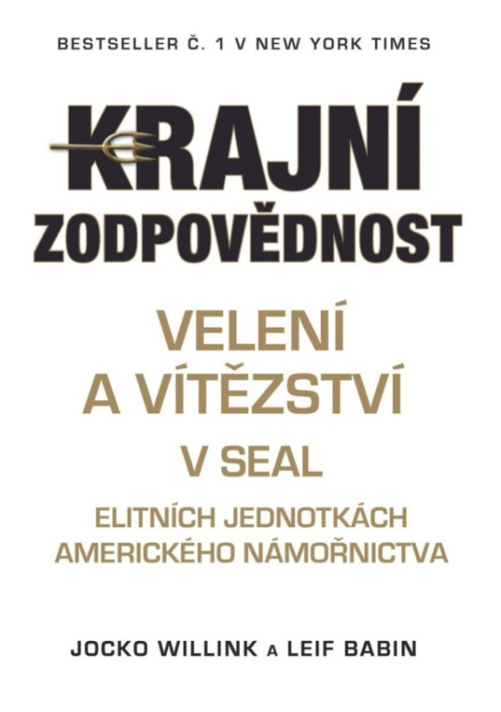 Krajní zodpovědnost - Velení a vítězství v SEAL Nakladatelství SLOVART s. r. o.