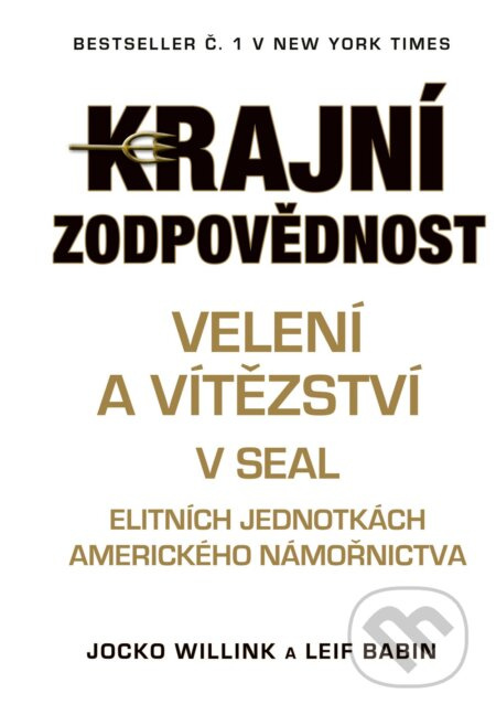 Krajní zodpovědnost - Velení a vítězství v SEAL Nakladatelství SLOVART s. r. o.