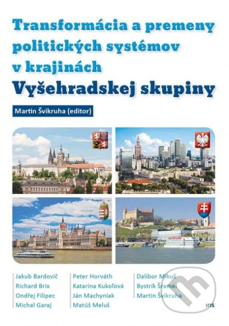 Transformácia a premeny politických systémov v krajinách Vyšehradskej skupiny - kniha z kategorie Vysoké školy