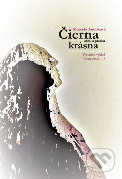 Čierna som, a predsa krásna (Tyconiov výklad Piesne piesní 1,5) - kniha z kategorie Filozofie