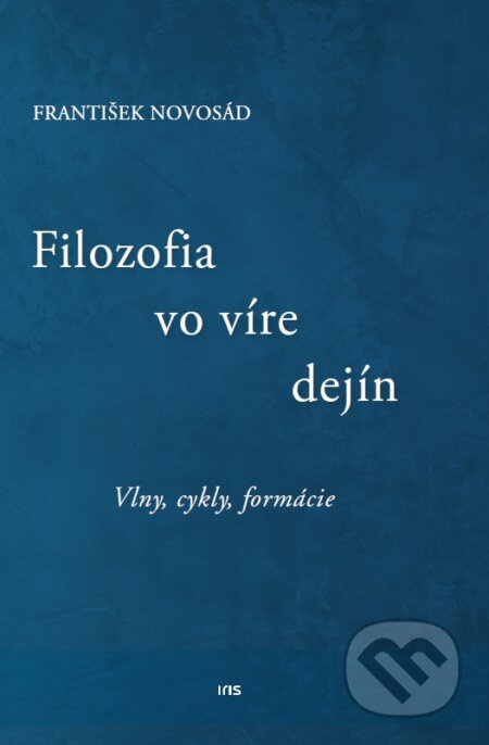 Filozofia vo víre dejín (Vlny, cykly, formácie) - František Novosád - kniha z kategorie Filozofie