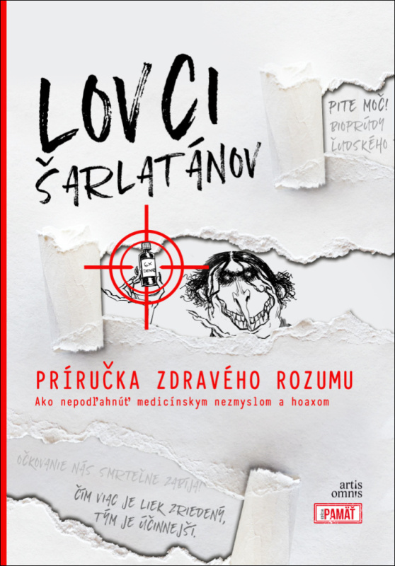 Lovci šarlatánov: Príručka zdravého rozumu (Ako nepodľahnúť medicínskym nezmyslom a hoaxom) - kniha z kategorie Sociologie