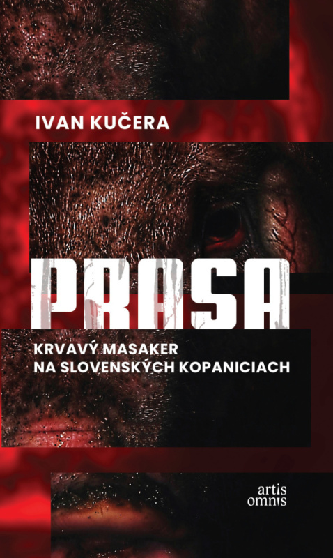 Prasa (Krvavý masaker na slovenských kopaniciach) - Ivan Kučera - kniha z kategorie Detektivky, thrillery a horory
