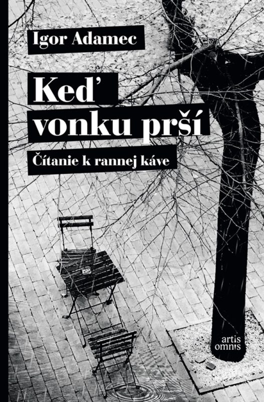 Keď vonku prší (Čítanie k rannej káve) - Igor Adamec - kniha z kategorie Společenská beletrie