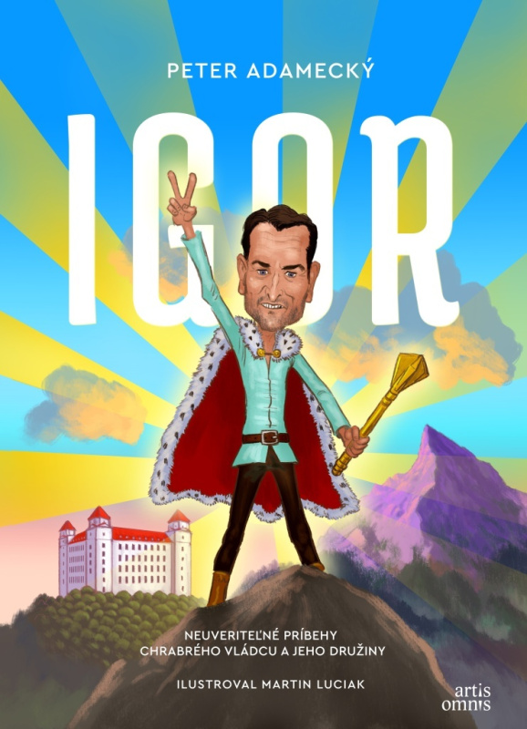 Igor (Neuveriteľné príbehy chrabrého vládcu a jeho družiny) - kniha z kategorie Beletrie