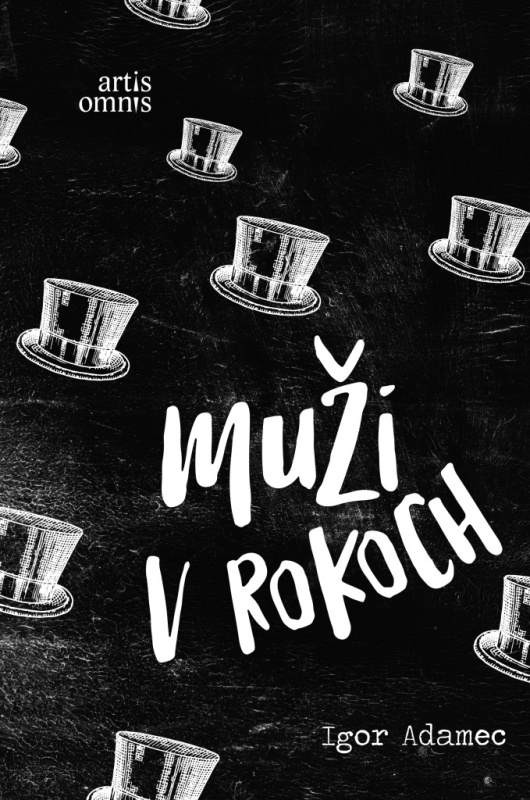 Muži v rokoch - Igor Adamec - kniha z kategorie Společenská beletrie