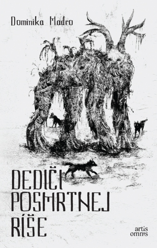 Dediči posmrtnej ríše - Dominika Madro, Martin Lacko (ilustrátor) - kniha z kategorie Fantasy
