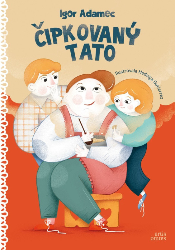 Čipkovaný tato - Igor Adamec, Hedviga Gutierrez (ilustrátor) - kniha z kategorie Beletrie pro děti