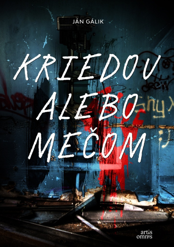 Kriedou alebo mečom - Ján Gálik - kniha z kategorie Fantasy