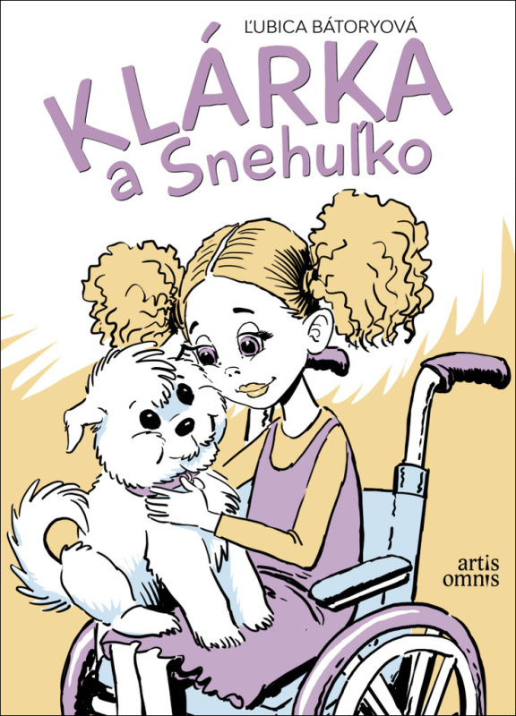 Klárka a Snehuľko - Ľubica Bátoryová, Martin Luciak (ilustrátor) - kniha z kategorie Beletrie pro děti
