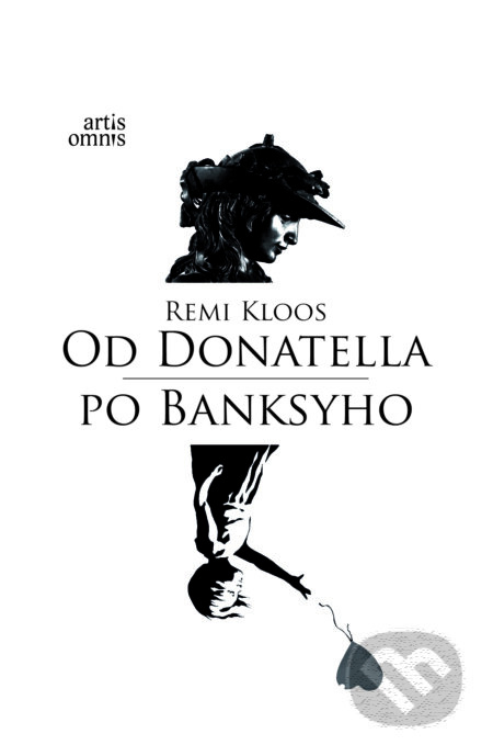 Od Donatella po Banksyho (Príbehy, anekdoty a bonmoty o slávnych (i menej slávnych) umelcoch) - kniha z kategorie Společenská beletrie