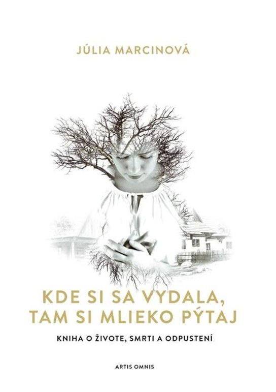 Kde si sa vydala, tam si mlieko pýtaj -  Júlia Marcinová