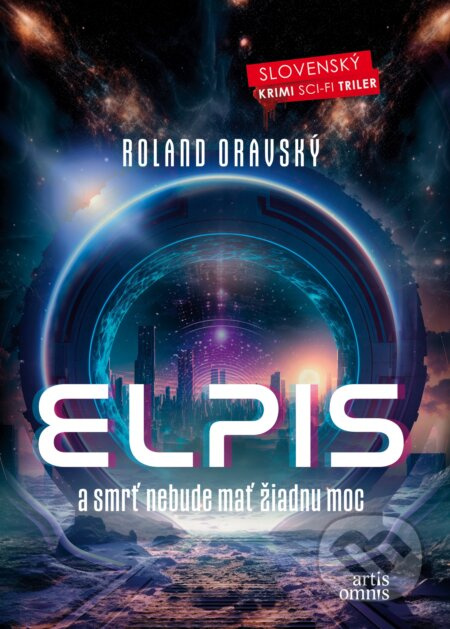 Elpis (A smrť nebude mať žiadnu moc) - Roland Oravský - kniha z kategorie Thrillery