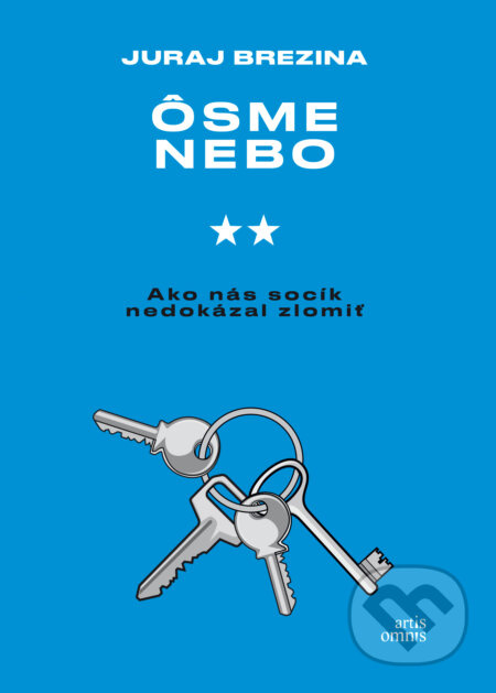 Ôsme nebo (Ako nás socík nedokázal zlomiť) - Juraj Brezina - kniha z kategorie Společenská beletrie