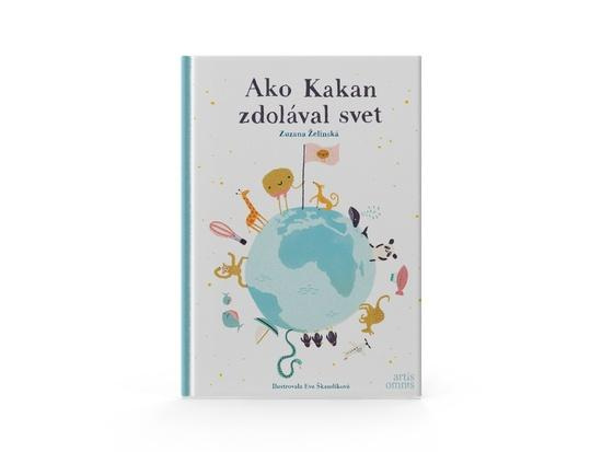 Ako Kakan zdolával svet - Zuzana Želinská, Eva Škandíková (ilustrátor) - kniha z kategorie Pohádky