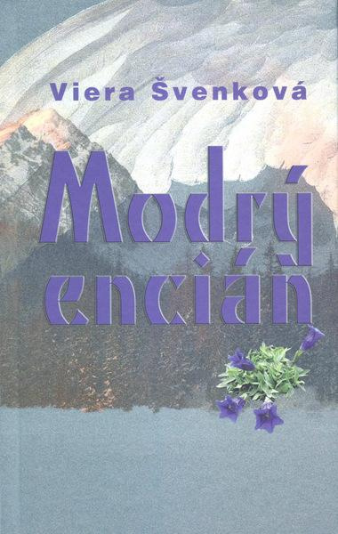 Modrý encián - Viera Švenková - kniha z kategorie Společenská beletrie