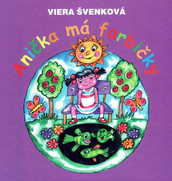 Anička má farbičky - Viera Švenková - kniha z kategorie Beletrie pro děti