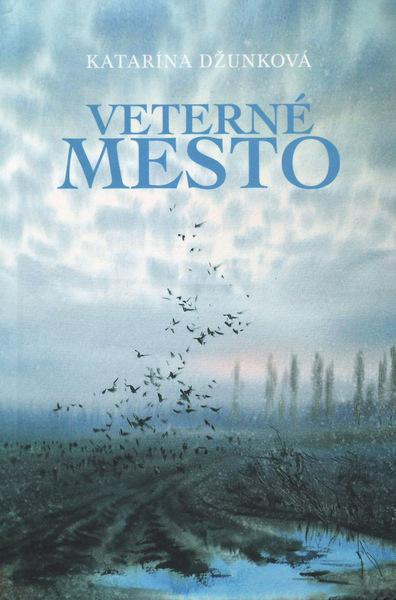 Veterné mesto - Katarína Džunková - kniha z kategorie Poezie
