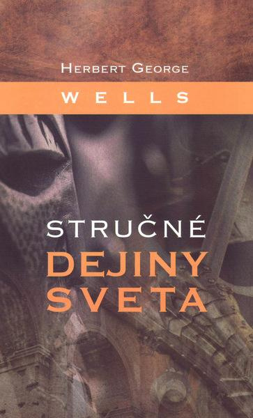 Stručné dejiny sveta - Herbert George Wells - kniha z kategorie Historie