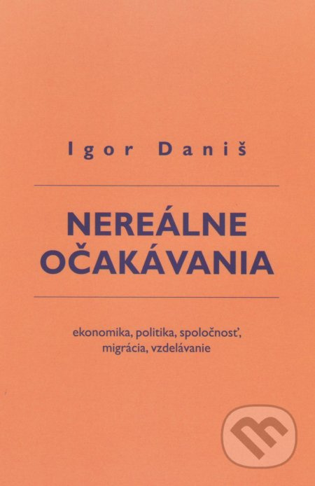 Nereálne očakávania (ekonomika, politika, spoločnosť, migrácia, vzdelávanie) - kniha z kategorie Beletrie