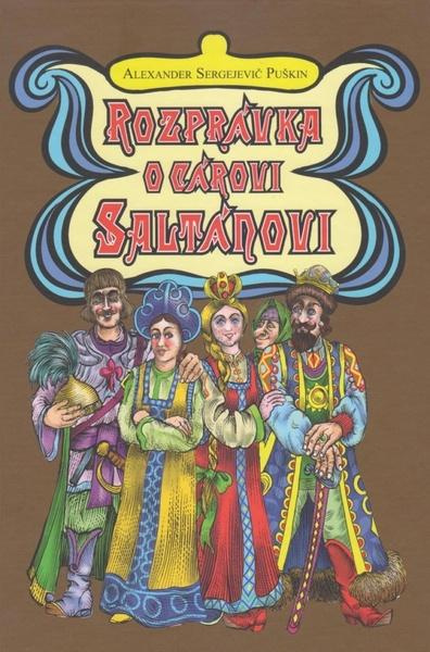 Rozprávka o cárovi Saltánovi - Alexander Sergejevič Puškin, Peter Cpin (Ilustrácie) - kniha z kategorie Pohádky