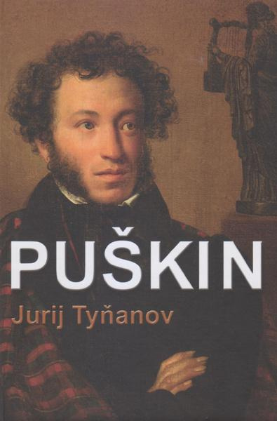 Puškin - Jurij Nikolajevič Tynyanov - kniha z kategorie Společenská beletrie