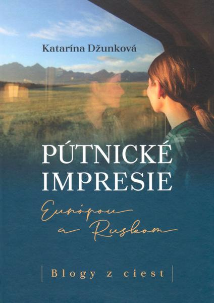 Pútnické impresie Európou a Ruskom (Blogy z ciest) - kniha z kategorie Beletrie