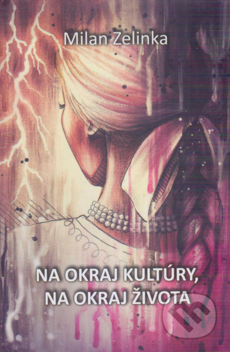 Na okraj kultúry, na okraj života - Milan Zelinka - kniha z kategorie Beletrie