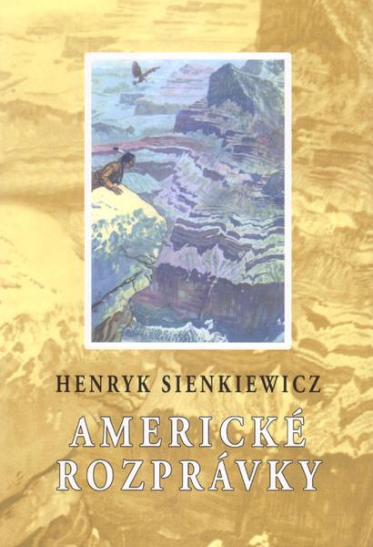 Americké rozprávky - Henryk Sienkiewicz - kniha z kategorie Společenská beletrie