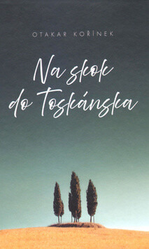 Na skok do Toskánska - Otakar Kořínek - kniha z kategorie Mapy a cestování