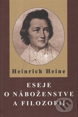 Eseje o náboženstve a filozofií - Heinrich Heine - kniha z kategorie Společenská beletrie