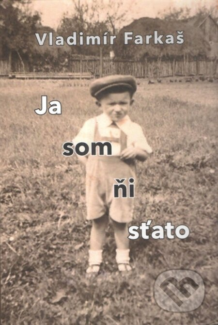 Ja som ňi sťato - Vladimír Farkaš - kniha z kategorie Životopisy